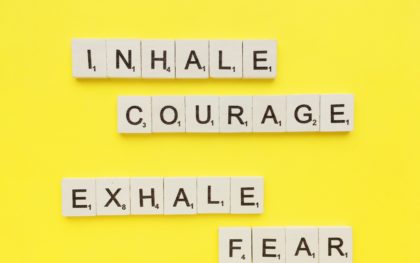 Courage vs Fear – How to embrace both